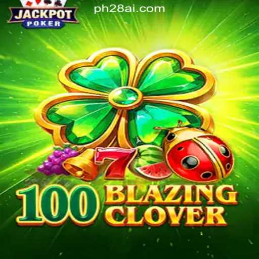 Exploring the Thrills of 100BlazingClover at PH28.COM Online Casino