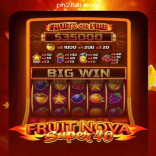 Explore the Exciting World of FruitNovaSuper40 at PH28.COM Online Casino Philippines
