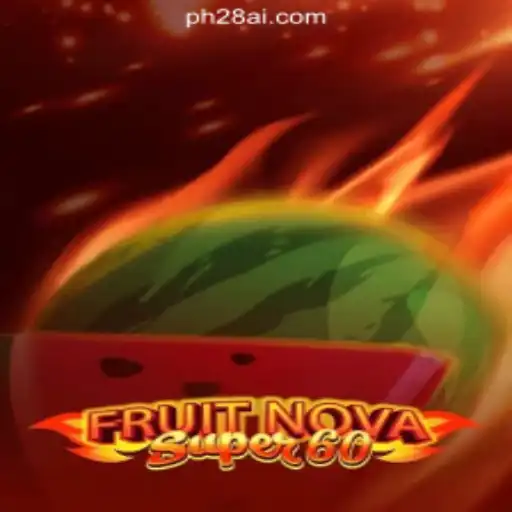 Exploring FruitNovaSuper60 at PH28.COM Online Casino Philippines